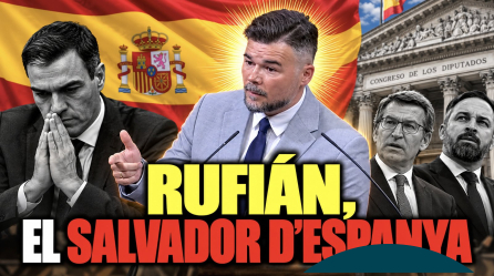 Rufián, el salvador d’Espanya 